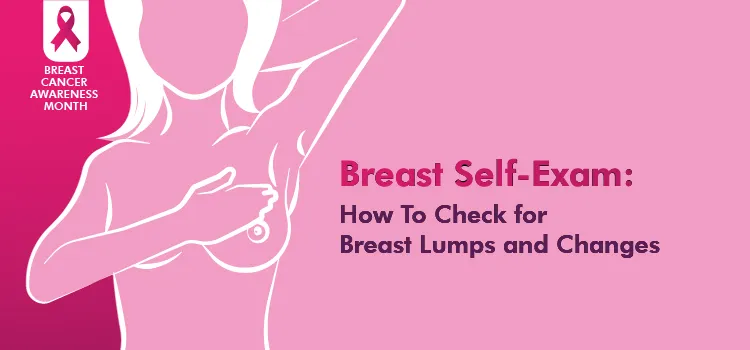 Breast Self-Exam for Breast Awareness