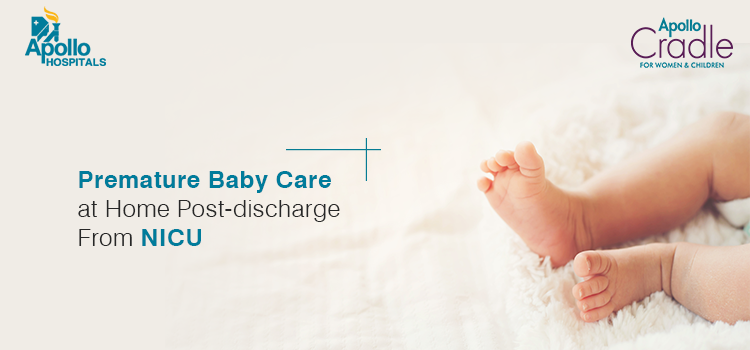 Premature baby health care at home post-discharge from NICU