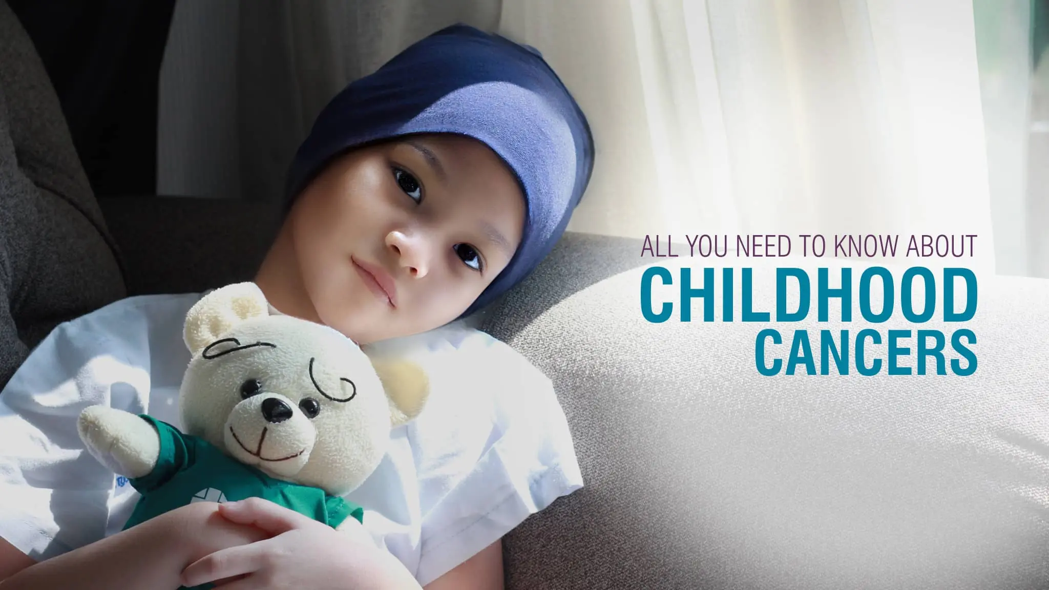All you need to know about Childhood Cancers