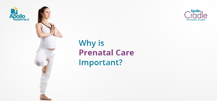 Why is Prenatal Care important?